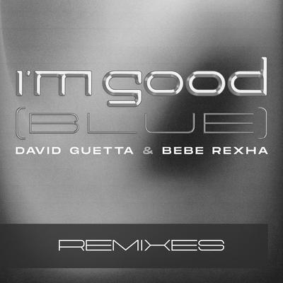 I'm Good (Blue) [Remixes]'s cover