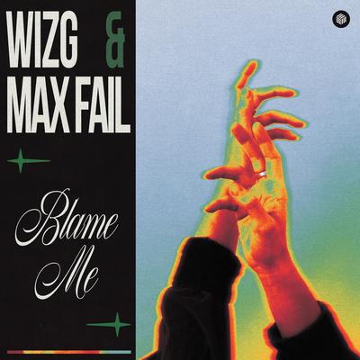 Blame Me By WizG, Max Fail's cover