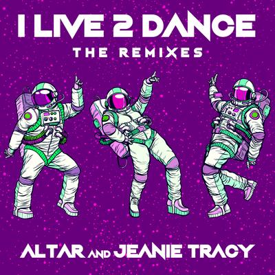 I Live 2 Dance (Alan Capetillo Remix) By Altar, Jeanie Tracy, Alan Capetillo's cover