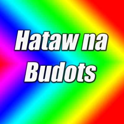 Hataw Na Budots's cover