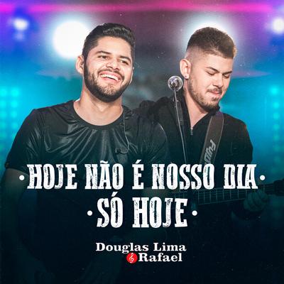 Hoje Não É Nosso Dia / Só Hoje's cover