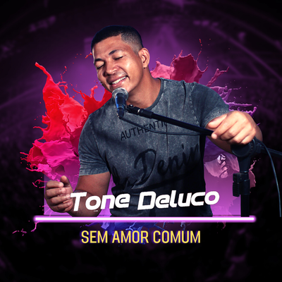 Sem Amor Comum (Remastered 2023) By Tone Deluco's cover