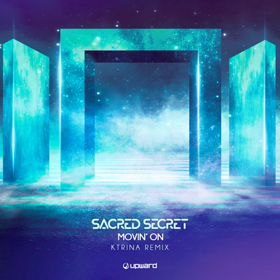 Movin' On (Ktrina Remix) By Sacred Secret's cover