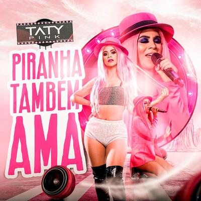 Piranha Também Ama's cover