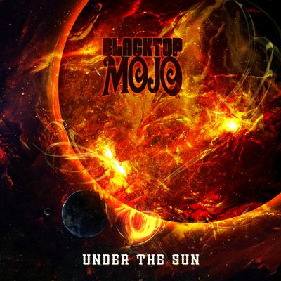 Under the Sun By Blacktop Mojo's cover