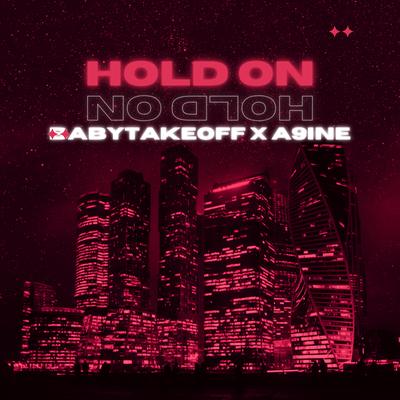 Hold On By Babytakeoff, A9ine's cover