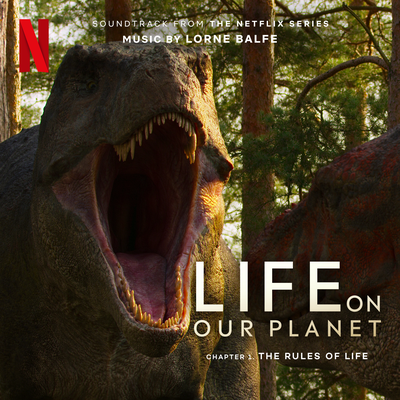 The Rules of Life: Chapter 1 (Soundtrack from the Netflix Series "Life On Our Planet")'s cover