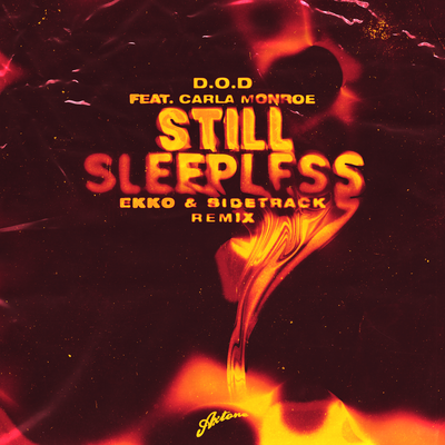 Still Sleepless (Ekko & Sidetrack Remix) By D.O.D, Ekko & Sidetrack, Carla Monroe's cover