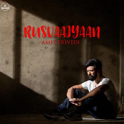 Rusvaaiyaan (From Songs of Love) By Amit Trivedi, Shilpa Rao, Shahid Mallya's cover