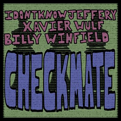 CHECKMATE By Billy Winfield, idontknowjeffery, Xavier Wulf's cover