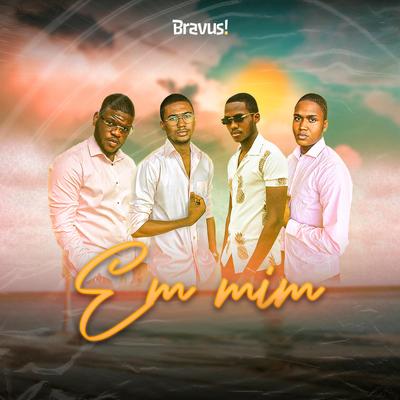 Em Mim By Bravus's cover