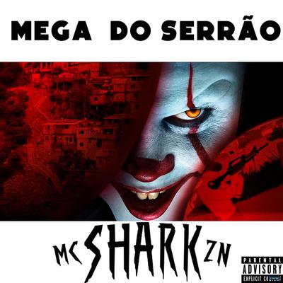 Mega do Serrão By MC SHARK ZN's cover