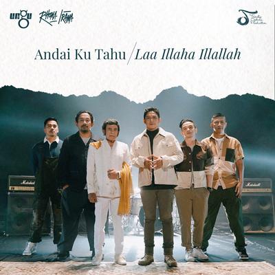 Andai Ku Tahu / Laa Illaha Illallah By Ungu, Rhoma Irama's cover