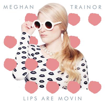 Lips Are Movin's cover
