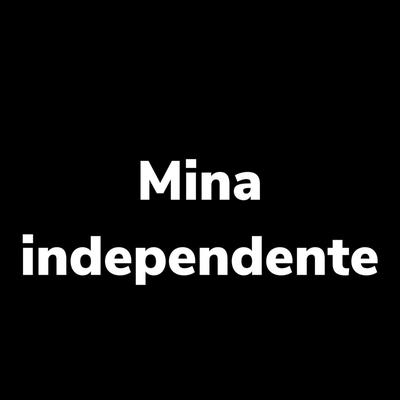 Mina Independente By DJ Dacy, MC Renatinho Falcão's cover