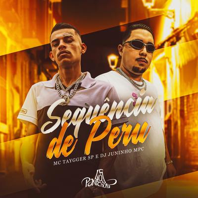 Sequência de Peru By Mc Taygger SP, Dj Juninho Mpc's cover