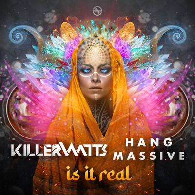 Is It Real By Killerwatts, Hang Massive's cover