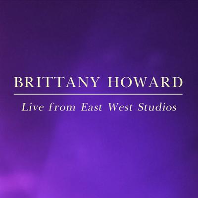 Stay High (Live from East West Studios) By Brittany Howard's cover