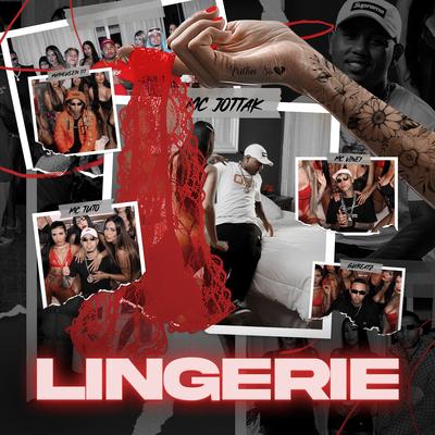 Lingerie By MC Jottak, MC Vine7, MC Tuto, Matheuszin DJ, Gubeatz's cover