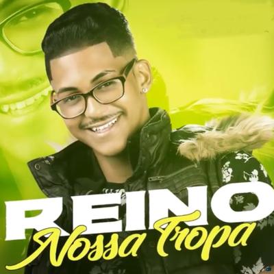 Nossa Tropa By MC Reino's cover