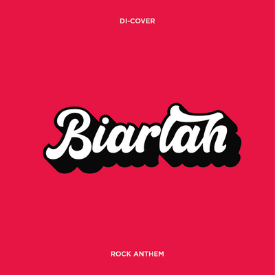 Biarlah (Rock Anthem)'s cover