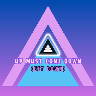 Up Must Come Down (Get Down) By KRSS ꓘRSS, Jomekka, Pardis's cover