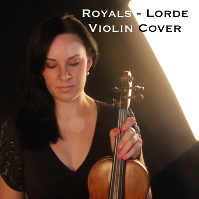 Royals by Lorde - Violin Cover's cover