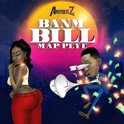 Banm Bill Map Peye By AndyBeatz's cover