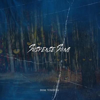 Suspense Song By Dom Vinheta's cover