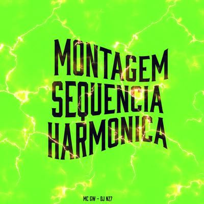 Montagem - Sequencia Harmonica! By Mc Gw, DJ Nz7's cover