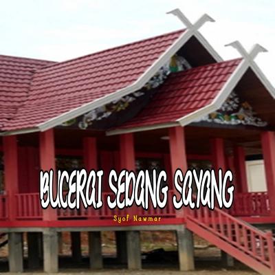 Bucerai Sedang Sayang's cover