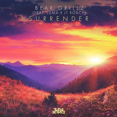 Surrender (feat. Luma, JT Roach) By Bear Grillz, LUMA, JT Roach's cover