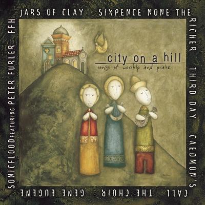 City on a Hill: Songs of Worship and Praise's cover