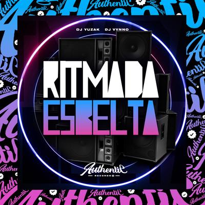 Ritmada Esbelta By DJ Vynno, DJ YUZAK's cover