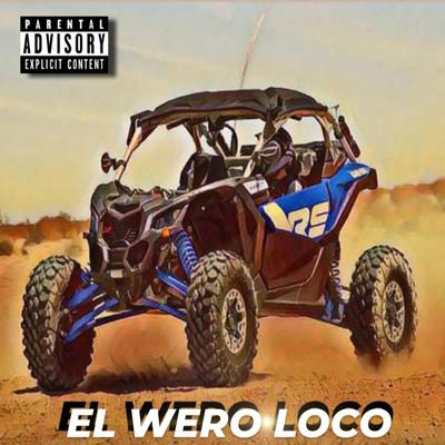 El Wero Loco's cover