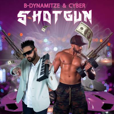 Shotgun By B-Dynamitze, Cyber's cover