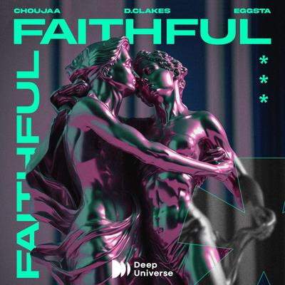 Faithful By Choujaa, D.Clakes, EGGSTA's cover