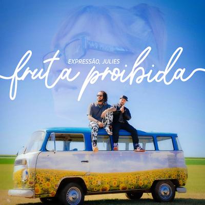 Fruta Proibida By Expressão Regueira, Julies's cover