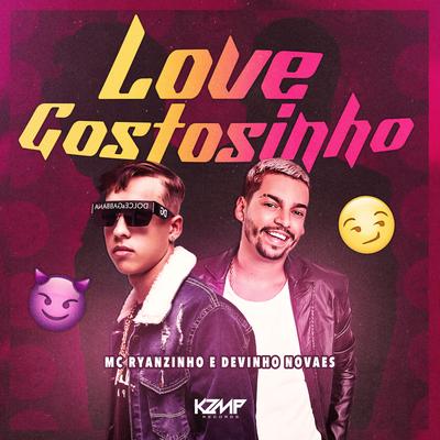 Love Gostosinho By MC Ryanzinho, Devinho Novaes's cover