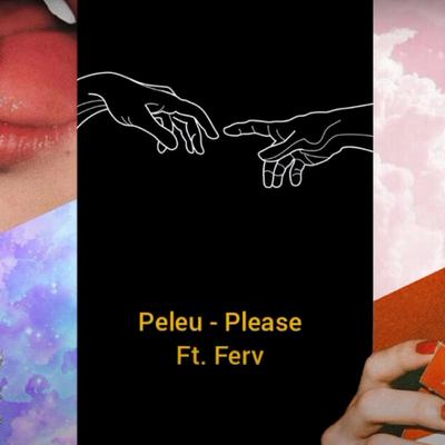 Please By Peleu, Ferv's cover