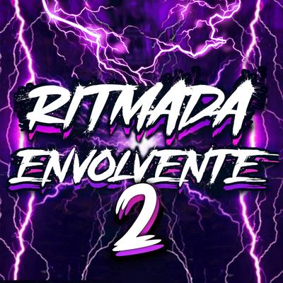 RITMADA ENVOLVENTE 2 - A SUA AMIGUINHA F0DE F0DE By DJ CAMPASSI's cover