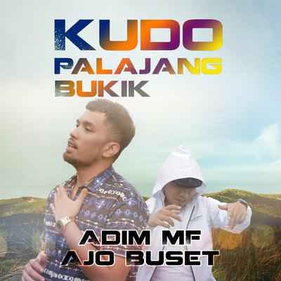 Kudo Palajang Bukik By Adim MF, Ajo Buset's cover