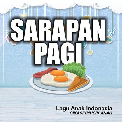 Sarapan Pagi (Lagu Anak Indonesia)'s cover