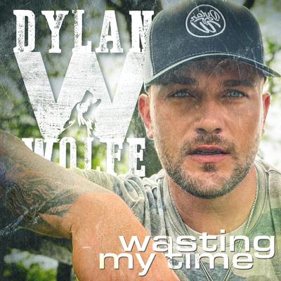 Wasting My Time By Dylan Wolfe's cover