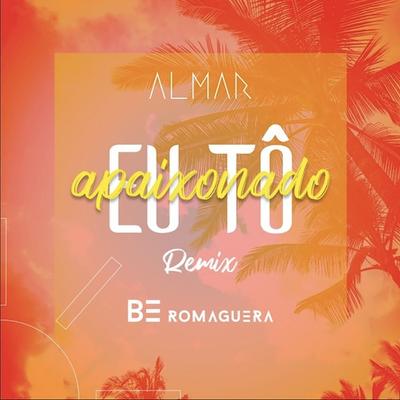 Eu Tô Apaixonado (Remix)'s cover
