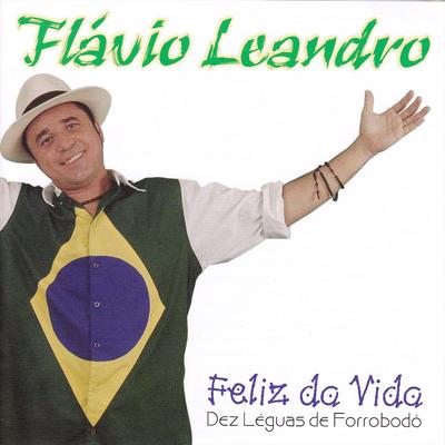 Feliz da Vida By FLAVIO LEANDRO's cover