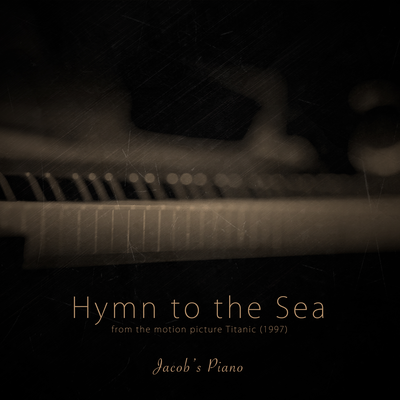 Hymn to the Sea (From "Titanic")'s cover
