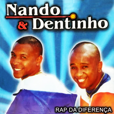 Rap da diferença By Nando & Dentinho's cover