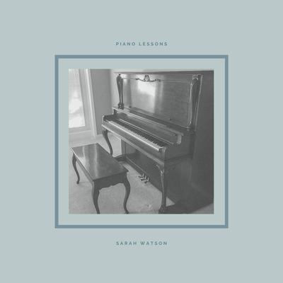 Piano Lessons By Sarah Watson's cover