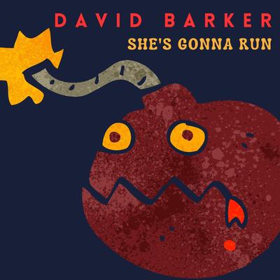 She's Gonna Run By David Barker's cover
